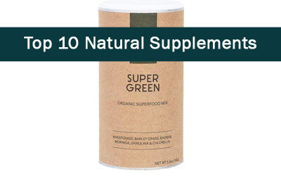 Top 10 Natural Supplements (2022 Update)